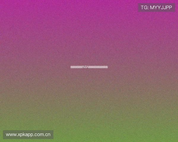 西西体育全程直播NBA精彩赛事不容错过的精彩瞬间 西西体育全程直播NBA精彩赛事不容错过的精彩瞬间